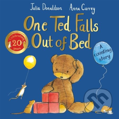 Kniha: One Ted Falls Out of Bed 20th Anniversary Edition (Julia Donaldson). Pan Macmillan, 2024 Kniha: One Ted Falls Out of Bed 20th Anniversary Edition (Julia Donaldson). Pan Macmillan, 2024