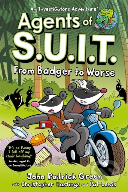 Kniha: Agents of S.U.I.T.: From Badger to Worse (John Patrick Green). Pan Macmillan, 2024 Kniha: Agents of S.U.I.T.: From Badger to Worse (John Patrick Green). Pan Macmillan, 2024