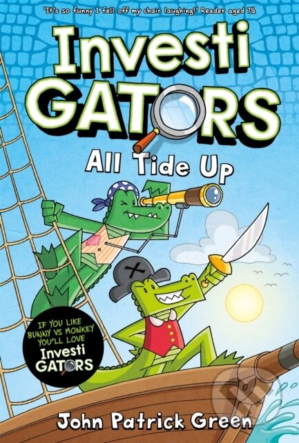 Kniha: InvestiGators: All Tide Up (John Patrick Green). Pan Macmillan, 2024 Kniha: InvestiGators: All Tide Up (John Patrick Green). Pan Macmillan, 2024