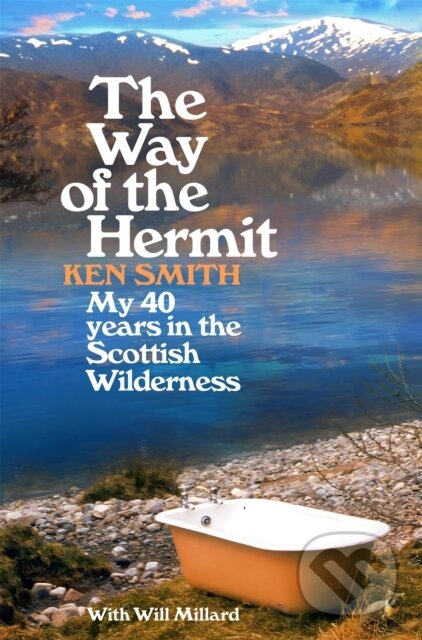 Kniha: The Way of the Hermit (Ken Smith). Pan Books, 2024 Kniha: The Way of the Hermit (Ken Smith). Pan Books, 2024