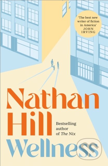 Kniha: Wellness (Nathan Hill). Picador, 2024 Kniha: Wellness (Nathan Hill). Picador, 2024