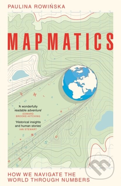 Kniha: Mapmatics (Paulina Rowinska). Picador, 2024 Kniha: Mapmatics (Paulina Rowinska). Picador, 2024