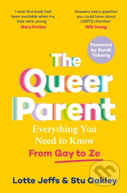 Kniha: The Queer Parent (Lotte Jeffs a Stuart Oakley). Bluebird, 2024 Kniha: The Queer Parent (Lotte Jeffs a Stuart Oakley). Bluebird, 2024