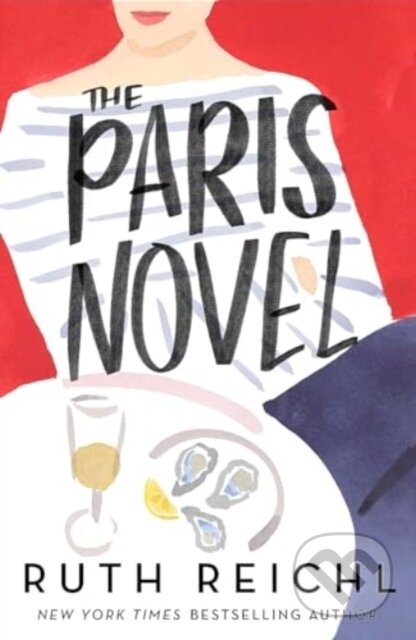 Kniha: The Paris Novel (Ruth Reichl). Magpie, 2024 Kniha: The Paris Novel (Ruth Reichl). Magpie, 2024