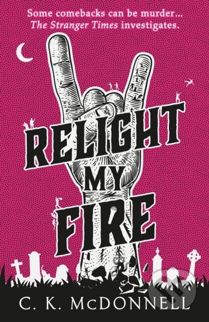 Kniha: Relight My Fire (C Kk. Mcdonnell). Bantam Books, 2024 Kniha: Relight My Fire (C Kk. Mcdonnell). Bantam Books, 2024