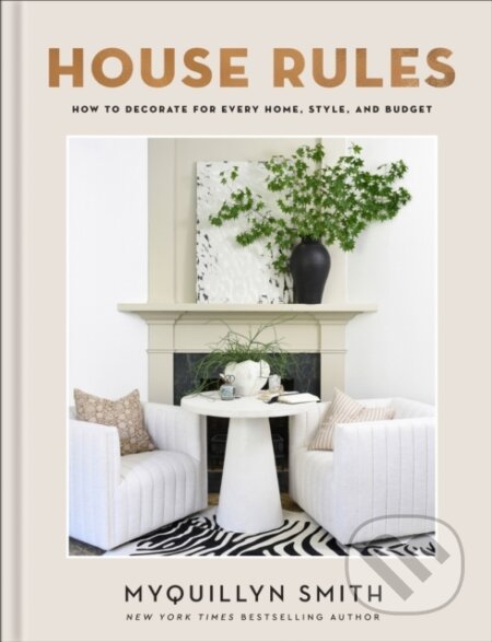 Kniha: House Rules (Myquillyn Smith). , 2024 Kniha: House Rules (Myquillyn Smith). , 2024