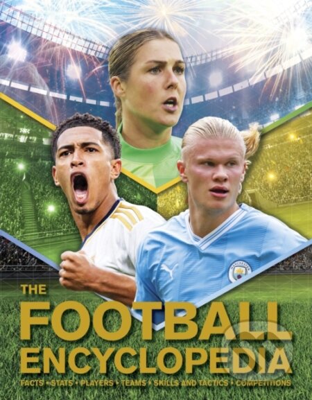 Kniha: The Football Encyclopedia (Clive Gifford). Kingfisher, 2024 Kniha: The Football Encyclopedia (Clive Gifford). Kingfisher, 2024