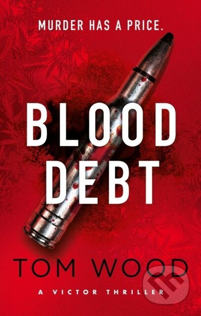 Kniha: Blood Debt (Tom Wood). Sphere, 2024 Kniha: Blood Debt (Tom Wood). Sphere, 2024