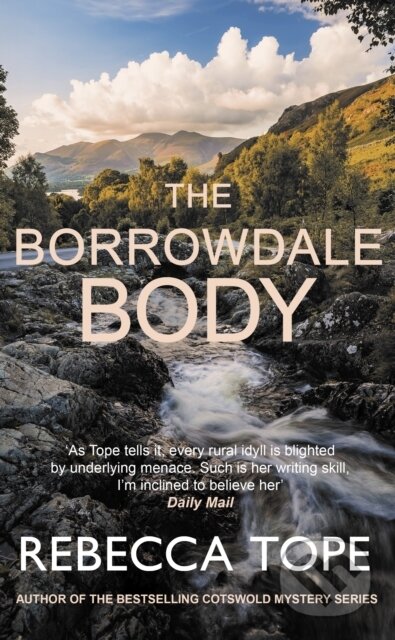 Kniha: The Borrowdale Body (Rebecca Tope). Allison & Busby, 2024 Kniha: The Borrowdale Body (Rebecca Tope). Allison & Busby, 2024