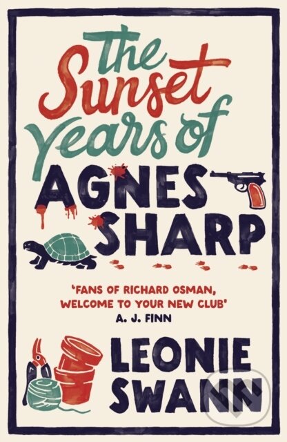 Kniha: The Sunset Years of Agnes Sharp (Leonie Swann). Allison & Busby, 2024 Kniha: The Sunset Years of Agnes Sharp (Leonie Swann). Allison & Busby, 2024