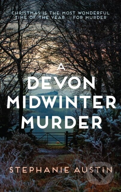 Kniha: A Devon Midwinter Murder (Stephanie Austin). Allison & Busby, 2023 Kniha: A Devon Midwinter Murder (Stephanie Austin). Allison & Busby, 2023
