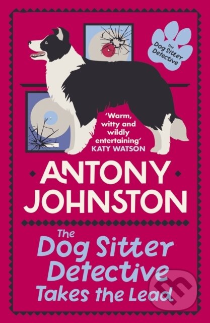 Kniha: The Dog Sitter Detective Takes the Lead (Antony Johnston). Allison & Busby, 2024 Kniha: The Dog Sitter Detective Takes the Lead (Antony Johnston). Allison & Busby, 2024