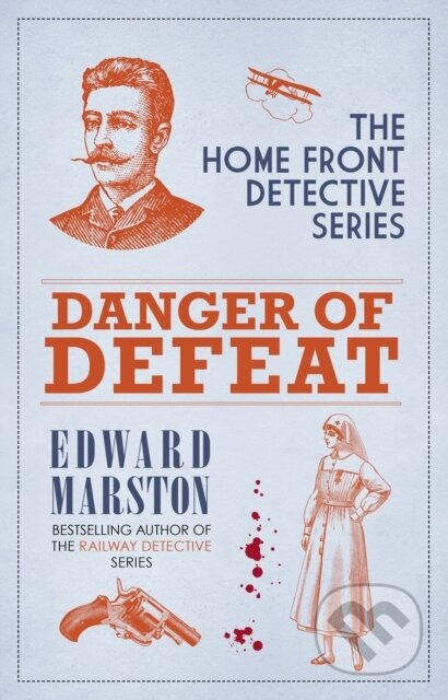 Kniha: Danger of Defeat (Edward Marston). Allison & Busby, 2024 Kniha: Danger of Defeat (Edward Marston). Allison & Busby, 2024