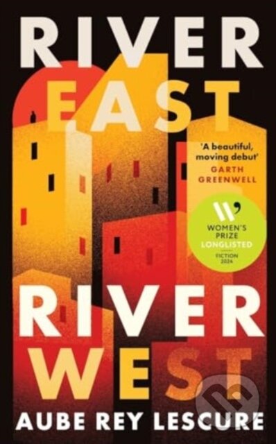 Kniha: River East, River West (Aube Rey Lescure). Duckworth Overlook, 2024 Kniha: River East, River West (Aube Rey Lescure). Duckworth Overlook, 2024