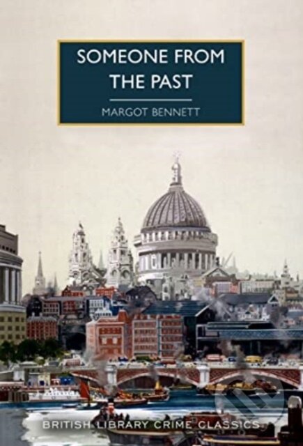 Kniha: Someone from the Past (Margot Bennett). British Library, 2023 Kniha: Someone from the Past (Margot Bennett). British Library, 2023