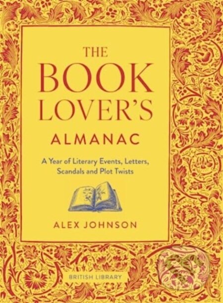 Kniha: The Book Lover's Almanac (Alex Johnson). British Library, 2023 Kniha: The Book Lover's Almanac (Alex Johnson). British Library, 2023