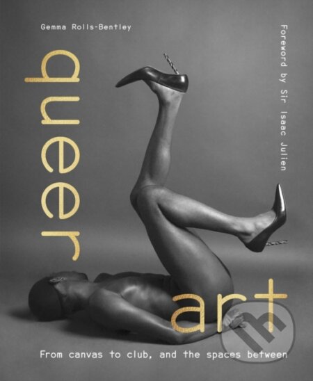 Kniha: Queer Art (Gemma Rolls-Bentley). Frances Lincoln, 2024 Kniha: Queer Art (Gemma Rolls-Bentley). Frances Lincoln, 2024