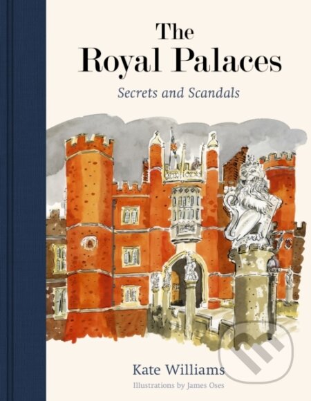 Kniha: The Royal Palaces (Kate Williams). Frances Lincoln, 2024 Kniha: The Royal Palaces (Kate Williams). Frances Lincoln, 2024