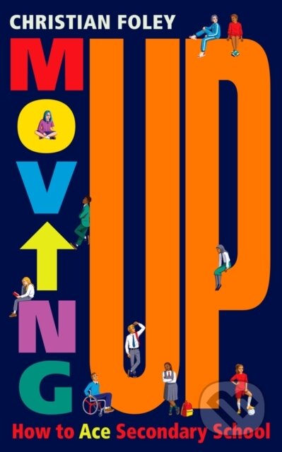 Kniha: Moving Up (Christian Foley). Scholastic, 2024 Kniha: Moving Up (Christian Foley). Scholastic, 2024