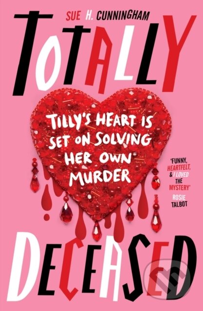 Kniha: Totally Deceased (Sue H. Cunningham). Scholastic, 2023 Kniha: Totally Deceased (Sue H. Cunningham). Scholastic, 2023