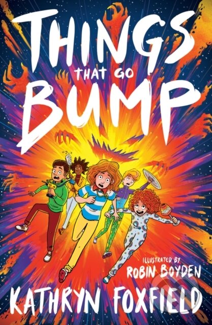 Kniha: Things That Go Bump (Kathryn Foxfield). Scholastic, 2024 Kniha: Things That Go Bump (Kathryn Foxfield). Scholastic, 2024