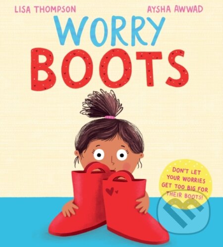 Kniha: Worry Boots (PB) (Lisa Thompson). Scholastic, 2024 Kniha: Worry Boots (PB) (Lisa Thompson). Scholastic, 2024