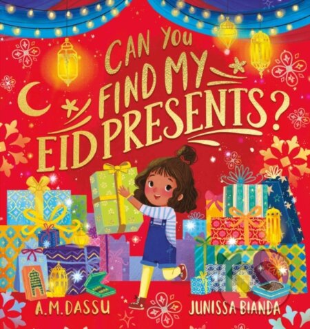 Kniha: Can You Find My Eid Presents? (PB) (A. M. Dassu). Scholastic, 2024 Kniha: Can You Find My Eid Presents? (PB) (A. M. Dassu). Scholastic, 2024
