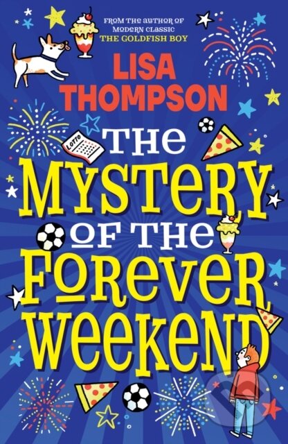 Kniha: The Mystery of the Forever Weekend (Lisa Thompson). Scholastic, 2024 Kniha: The Mystery of the Forever Weekend (Lisa Thompson). Scholastic, 2024