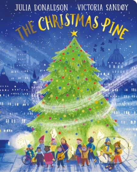 Kniha: The Christmas Pine CBB (Julia Donaldson). Alison Green Books, 2023 Kniha: The Christmas Pine CBB (Julia Donaldson). Alison Green Books, 2023