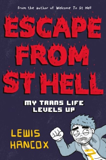 Kniha: Escape From St Hell Graphic Memoir (Lewis Hancox). Scholastic, 2024 Kniha: Escape From St Hell Graphic Memoir (Lewis Hancox). Scholastic, 2024
