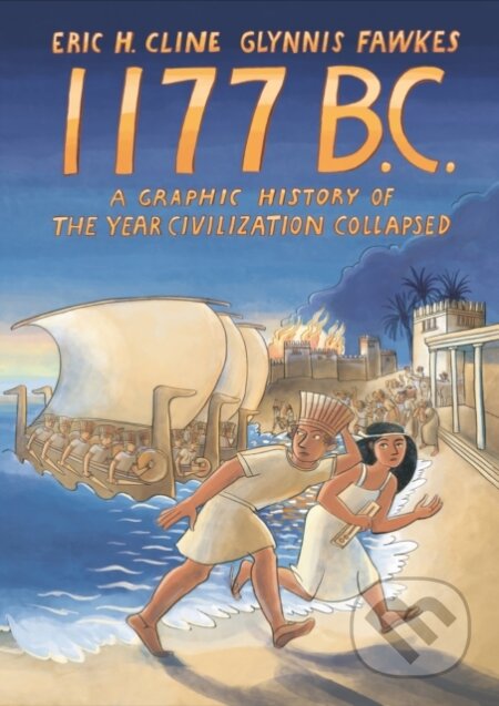 Kniha: 1177 B.C. (Eric H. Cline a Glynnis Fawkes). Princeton University Press, 2024 Kniha: 1177 B.C. (Eric H. Cline a Glynnis Fawkes). Princeton University Press, 2024
