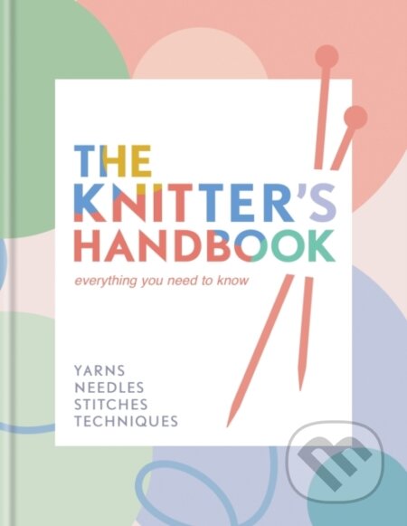 Kniha: The Knitter's Handbook (Eleanor Van Zandt). Hamlyn, 2024 Kniha: The Knitter's Handbook (Eleanor Van Zandt). Hamlyn, 2024