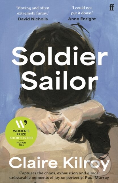 Kniha: Soldier Sailor (Claire Kilroy). Faber and Faber, 2024 Kniha: Soldier Sailor (Claire Kilroy). Faber and Faber, 2024
