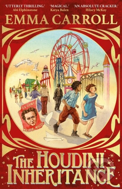 Kniha: The Houdini Inheritance (Emma Carroll). Faber and Faber, 2024 Kniha: The Houdini Inheritance (Emma Carroll). Faber and Faber, 2024