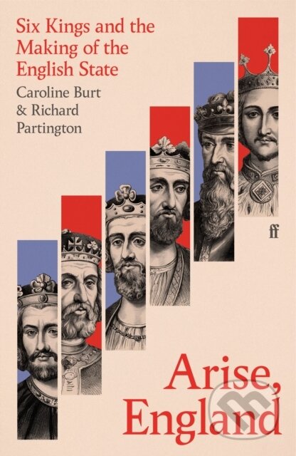 Kniha: Arise, England (Caroline Burt a Richard Partington). Faber and Faber, 2024 Kniha: Arise, England (Caroline Burt a Richard Partington). Faber and Faber, 2024