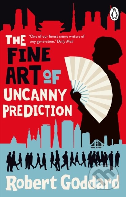 Kniha: The Fine Art of Uncanny Prediction (Robert Goddard). Transworld, 2024 Kniha: The Fine Art of Uncanny Prediction (Robert Goddard). Transworld, 2024