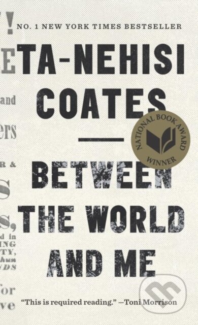 Kniha: Between the World and Me (Ta-Nehisi Coates). , 1900 Kniha: Between the World and Me (Ta-Nehisi Coates). , 1900