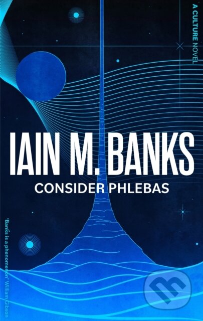 Kniha: Consider Phlebas (Iain M. Banks). Orbit, 2023 Kniha: Consider Phlebas (Iain M. Banks). Orbit, 2023