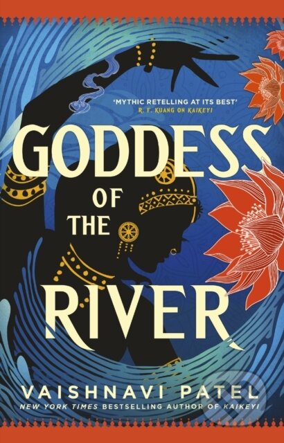 Kniha: Goddess of the River (Vaishnavi Patel). Orbit, 2024 Kniha: Goddess of the River (Vaishnavi Patel). Orbit, 2024