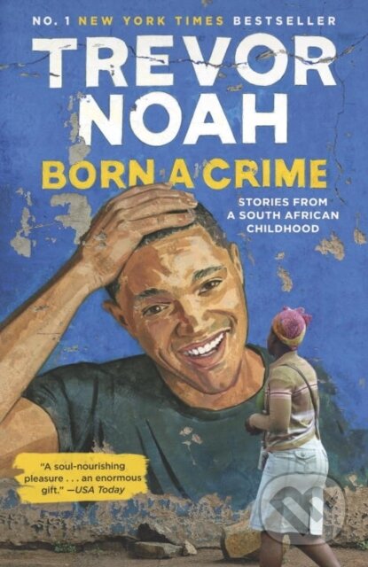 Kniha: Born a Crime (Trevor Noah). , 1900 Kniha: Born a Crime (Trevor Noah). , 1900