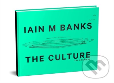 Kniha: The Culture: The Drawings (Iain M. Banks). Orbit, 2023 Kniha: The Culture: The Drawings (Iain M. Banks). Orbit, 2023