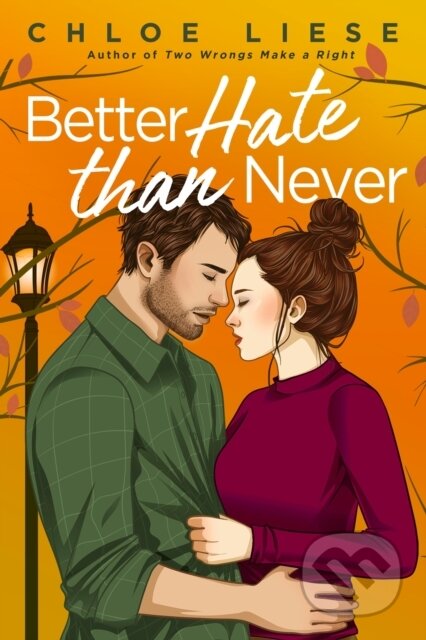 Kniha: Better Hate than Never (Chloe Liese). Piatkus, 2023 Kniha: Better Hate than Never (Chloe Liese). Piatkus, 2023