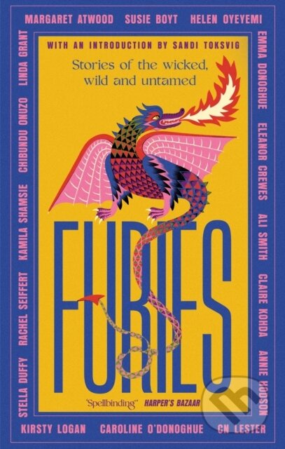 Kniha: Furies (Ali Smith, Caroline O'Donoghue, Emma Donoghue, Chibundu Onuzo, Kamila Shamsie, Kirsty Logan, Linda Grant, Margaret Atwood, Stella Duffy a Susie Boyt). Virago, 2024 Kniha: Furies (Ali Smith, Caroline O'Donoghue, Emma Donoghue, Chibundu Onuzo, Kamila Shamsie, Kirsty Logan, Linda Grant, Margaret Atwood, Stella Duffy a Susie Boyt). Virago, 2024