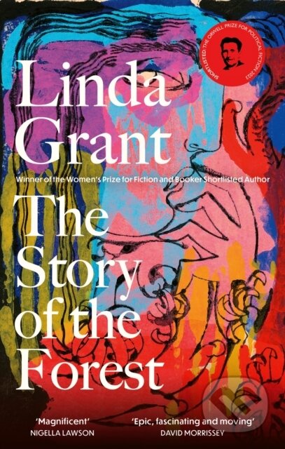 Kniha: The Story of the Forest (Linda Grant). Virago, 2024 Kniha: The Story of the Forest (Linda Grant). Virago, 2024