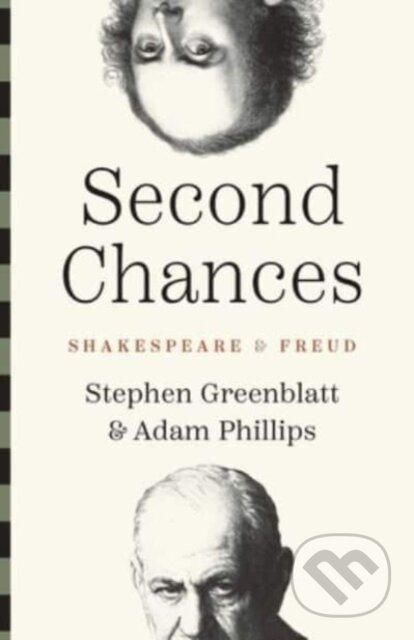 Kniha: Second Chances (Adam Phillips a Stephen Greenblatt). Yale University Press, 2024 Kniha: Second Chances (Adam Phillips a Stephen Greenblatt). Yale University Press, 2024