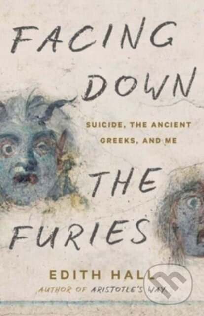 Kniha: Facing Down the Furies (Edith Hall). Yale University Press, 2024 Kniha: Facing Down the Furies (Edith Hall). Yale University Press, 2024