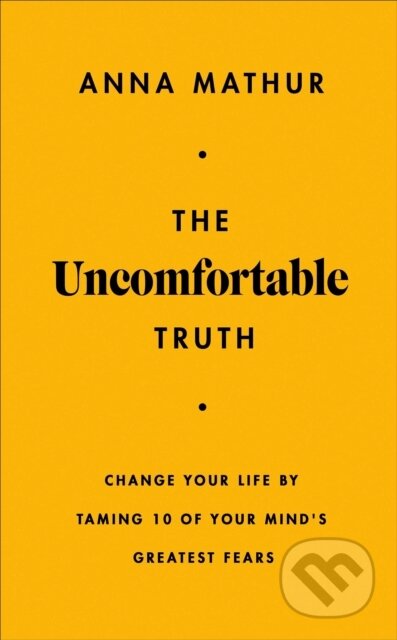Kniha: The Uncomfortable Truth (Anna Mathur). Penguin Books, 2024 Kniha: The Uncomfortable Truth (Anna Mathur). Penguin Books, 2024