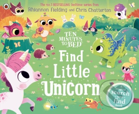 Kniha: Ten Minutes to Bed: Find Little Unicorn (Rhiannon Fielding). Ladybird Books, 2024 Kniha: Ten Minutes to Bed: Find Little Unicorn (Rhiannon Fielding). Ladybird Books, 2024