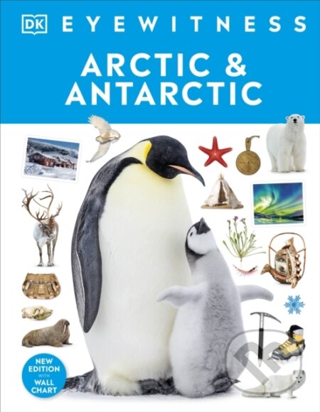 Kniha: Arctic and Antarctic (Dk). Dorling Kindersley Children, 2024 Kniha: Arctic and Antarctic (Dk). Dorling Kindersley Children, 2024