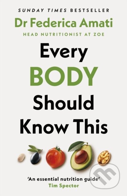 Kniha: Every Body Should Know This (Dr Federica Amati). Michael Joseph, 2024 Kniha: Every Body Should Know This (Dr Federica Amati). Michael Joseph, 2024